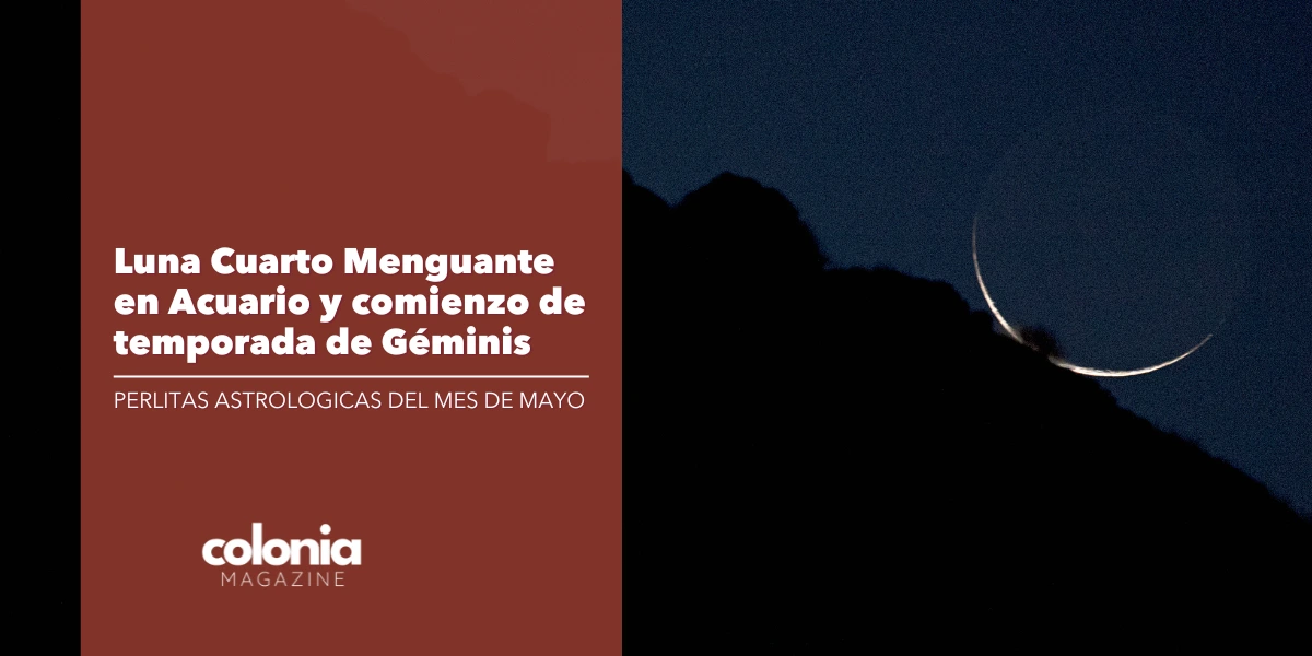 Perlitas astrológicas de la semana: luna menguante y temporada Géminis