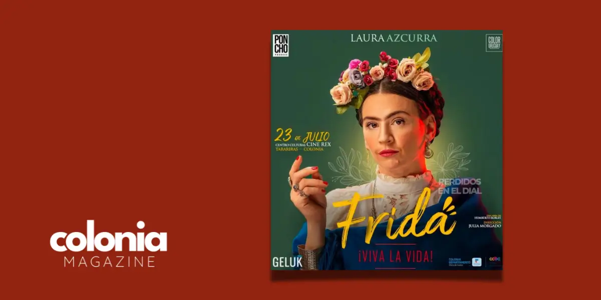 Frida: Viva la Vida con Laura Azcurra en Tarariras